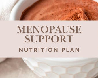 Menopause Support Nutrition Plan, Nutrition Guide, Hormone-Balancing, Weight Management, Blood Sugar Control, Bone Health