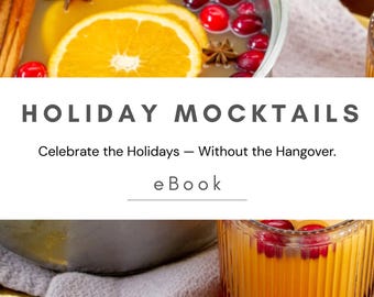 Holiday Mocktail Recipe eBook | 30 Alcohol-Free Festive Drinks | Sober Celebration | Non-Alcoholic Party Drinks