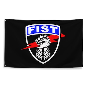 May include: Black flag featuring a white shield with a blue banner that reads "FIST". A white fist clenches a red lightning bolt. The flag is rectangular and has grommets in the corners.