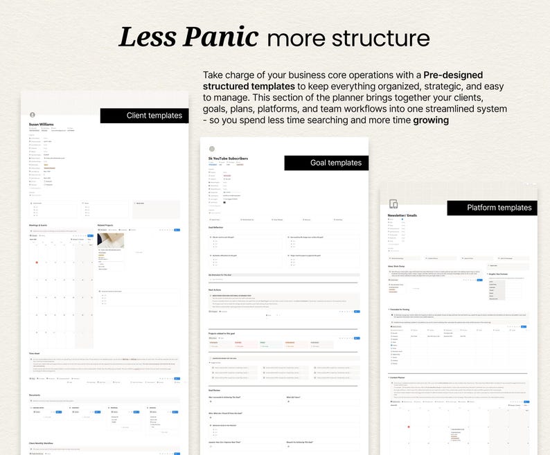 May include: A digital planner with the text "Less Panic more structure." The planner includes client, goal, and platform templates. The planner is designed to help organize business operations and streamline workflows.