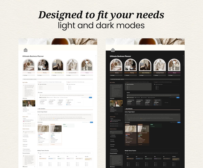 May include: A digital business planner interface displayed in light and dark modes. The text "Designed to fit your needs light and dark modes" is at the top. The planner features sections for various business aspects, with icons and text labels.