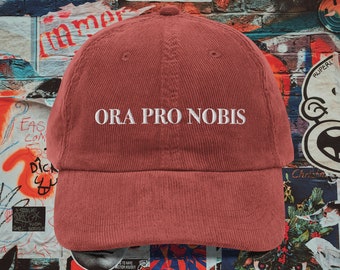 Ora Pro Nobis Corduroy Cap - Traditional Catholic Men, Catholic Gifts, Catholic Apparel, Catholic Men's Hat