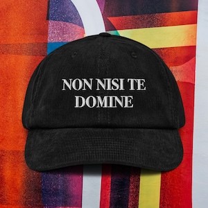 Non Nisi Te Domine コーデュロイ キャップ - 伝統的なカトリック男性、カトリックギフト、カトリックアパレル、カトリック男性用帽子