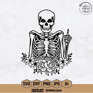 Skeleton Middle Finger Svg | Floral Skeleton Svg | Dead Inside Svg | Halloween Clipart | Skeleton with Flowers Svg | Skull Cricut Eps Dxf Ai