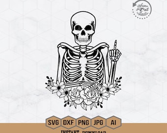 Skeleton Middle Finger Svg | Floral Skeleton Svg | Dead Inside Svg | Halloween Clipart | Skeleton with Flowers Svg | Skull Cricut Eps Dxf Ai