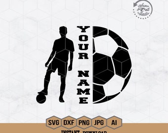 Soccer Player Svg | Soccer Split  Svg | Personalized Name | Soccer Svg | Soccer Clipart | Soccer Png | Soccer Dad Cut file | Png Eps Dxf Ai