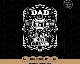 Worlds No. 1 Dad Svg | The Man The Myth The Legend Svg | Fathers Day Shirt | Dadlife Svg | Best Dad Ever Svg | Gift for Dad idea | Png Eps