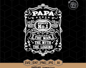 Worlds No. 1 PAPA Svg | The Man The Myth The Legend Svg | Fathers Day Shirt | Dadlife Svg | Best Papa Ever Svg | Gift for Papa idea | Png