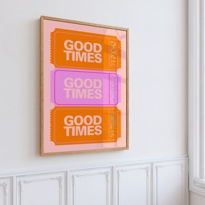 Good Times Ticket, Funky Retro-Wandkunstdruck, trendiges Poster, ästhetische Raumdekoration, rosa orange Wandkunst, Preppy Dorm, Dopamin-Barwagen