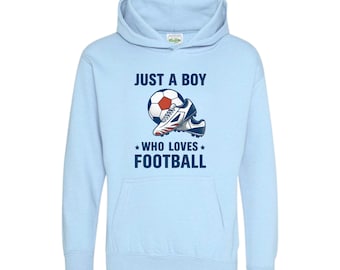 Just a Boy Who Loves Football Hoodie Tee – Soccer Gift for Kids and Boys