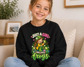 Frog Sweatshirt for Girls, Just a Girl Who Loves Frogs Jumper, Cute Frog Lover Gift, Kids Frog Sweatshirt, Nature Animal Gift for Girls