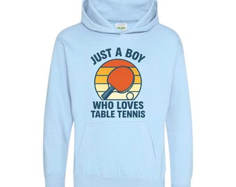 Sudadera con capucha "Just a Boy Who Loves Table Tennis": regalo de ping pong para niños