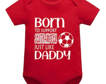 Southampton Personalised Born to Support Just Like Daddy, Grandad, Mummy, Nanna Football Baby Vest | Bodysuit | Baby Gift | New Baby