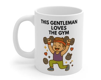 This Gentleman Loves The Gym Mug - Fitness Workout Coffee Cup Gift for Him