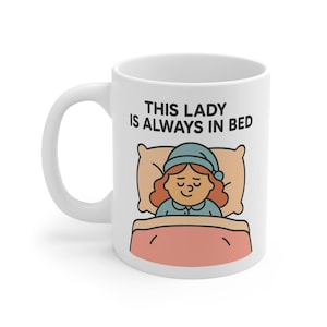 Funny “This Lady Is Always in Bed” Coffee Mug – Sleep Lover Gift