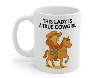 This Lady Is a True Cowgirl Mug – Cute Western 11oz Coffee Cup