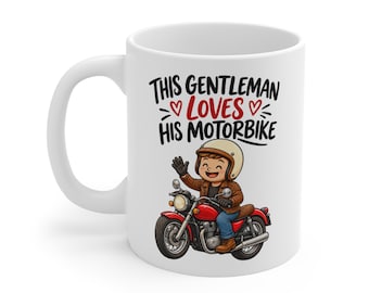 Motorbike Mug for Men, This Gentleman Loves His Motorbike Mug, Biker Gift for Him, Motorcycle Lover Gift, Motorbike Coffee Mug