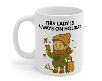 Diese Dame ist immer im Urlaub Becher - Spaß Reise Liebhaber Kaffeetasse Geschenk