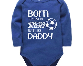 Chelsea Personalised Born to Support Just Like Daddy, Grandad, Mummy, Nanna Football Baby Vest | Bodysuit | Baby Gift | New Baby