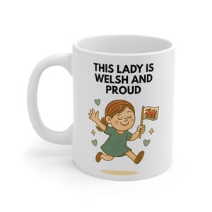 This Lady Is Welsh and Proud 11oz Mug – Cymru Pride Gift for Her
