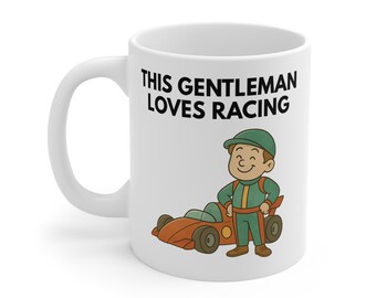 This Gentleman Loves Racing 11oz Mug – Car Lover Gift for Him