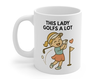 This Lady Golfs a Lot Mug – Cute Women Golfer Gift Coffee Cup