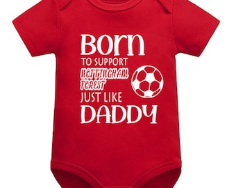 Nottingham Forest Personalised Born to Support Just Like Daddy, Grandad, Mummy, Nanna Football Baby Vest | Bodysuit | Baby Gift | New Baby