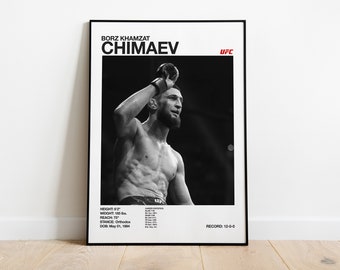 May include: Black and white poster featuring a portrait of a mixed martial arts fighter, Khamzat Chimaev, with the text "BORZ KHAMZAT CHIMAEV" and "UFC" in white and red, respectively. The poster also includes the fighter's height, weight, reach, stance, date of birth, and record.