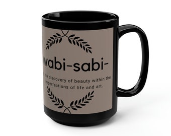 Wabi-Sabi mug meaning , Black Mug, 15oz