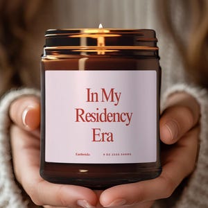 In My Residency Era Candle, Matched for Residency, Match Day Gift, Medical School Graduation, Med School, Resident Doctor, Med Student