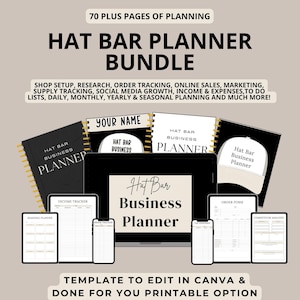 May include: A Hat Bar Business Planner Bundle with over 70 pages of planning. Includes shop setup, order tracking, and more. The image shows a planner, a laptop, and several tablets with the words "Hat Bar Business Planner" on them.