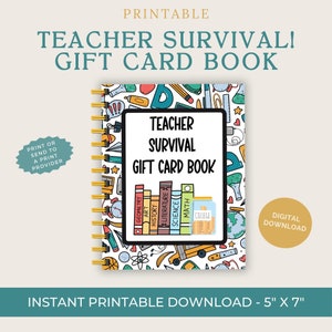 Teacher Survival Gift Card Book:  DIY Printable Gift Card Book. College gift, Print ASAP! Ask me about ordering a custom cover! Digital gift