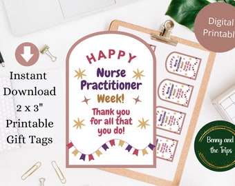 May include: Printable gift tags with a pink and white background featuring the text "Happy Nurse Practitioner Week! Thank you for all that you do!" with gold stars and a purple, red, and gold banner. The tags are 2 inches by 3 inches.