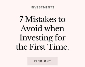 7 Mistakes to Avoid when Investing for the First Time | Investment Guide