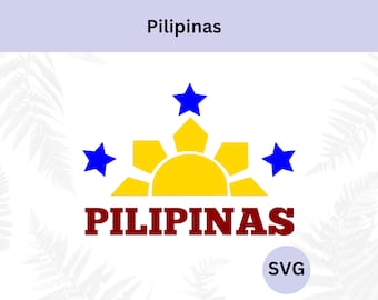 Pilipinas Svg | Philippines Svg | Digital Download | Svg for Cricut | Filipino Svg design | Pinoy Svg | P007