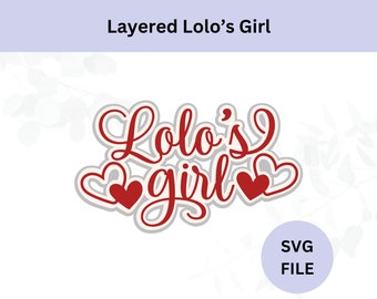 Lolo's Girl Svg | Digital Download | Grandpa's Girl | Filipino Grandpa | Lolo's Favorite | Svg for Cricut | Svg cut file | P010