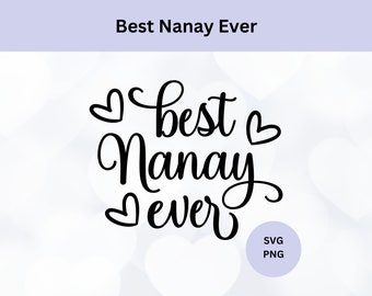 Best Nanay Ever Svg | Best Mom Ever Svg | Digital Download | Filipino Mother Svg | Best Nanay Png Svg | Svg for Cricut | Mother's Day Svg