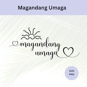 Magandang Umaga Svg / Descarga digital / Buenos días filipinos / Archivo de corte SVG / Buenos días Svg / Saludo filipino / P011