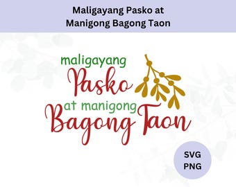 Maligayang Pasko at Manigong Bagong Taon Svg | Digital Download | Merry Christmas and a Happy New Year Filipino Svg | Filipino Christmas