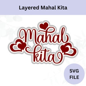 May include: Layered SVG cut file design of the phrase "Mahal Kita" in red with hearts. The design is perfect for creating layered cards, scrapbook pages, or other paper crafts.