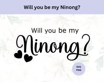 Will you be my Ninong Svg | Digital Download | Will you be my Godfather | Filipino Godfather Svg | P013