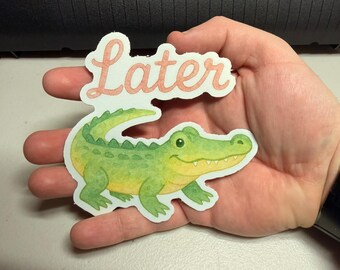 Later Gator Alligator Watercolor Sticker