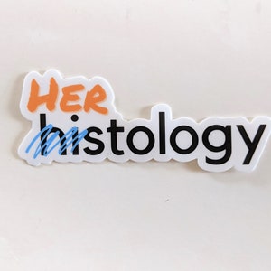 Histology sticker / funny / pathology / histotech / lab tech