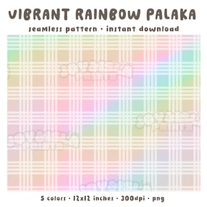 May include: A seamless pattern with a vibrant rainbow plaid design. The text at the top reads "VIBRANT RAINBOW PALAKA" and "seamless pattern • instant download". The bottom text indicates 5 colors, a 12x12 inches size, 300dpi, and a PNG file format.