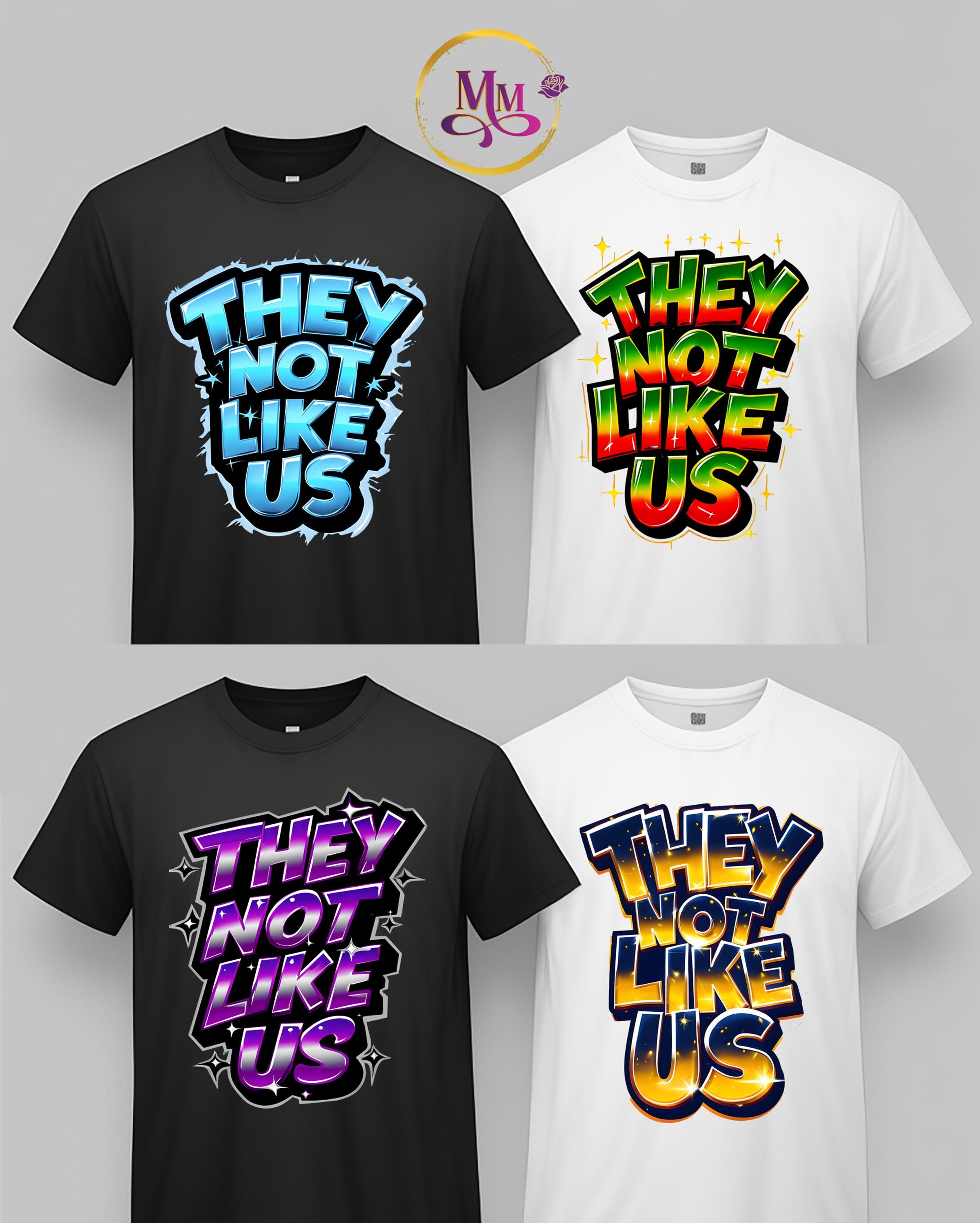 They Not Like Us Digital Bundle -  Digital PNG's for t-shirts, mugs, etc.