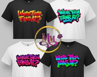 Where Them Fans At Digital Bundle -  Digital PNG&#39;s for t-shirts, fans, etc.