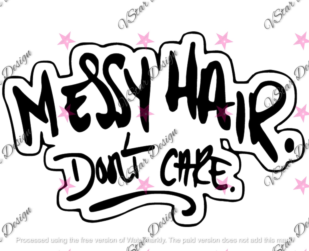Messy Hair Don't Care SVG, Messy Hair SVG, Mom Svg, Mom Hair Svg, Messy