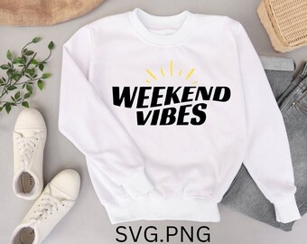 Weekend Vibes SVG, Vibing Weekend SVG, Weekend SVG, Vibes SVG, Wochenende, Vibes, Ende der Woche, You Made It SVG, Abenteuer, Entspannung SVG