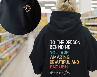 Dear Person Behind Me Hoodie,  Mental Health Awareness Gift,