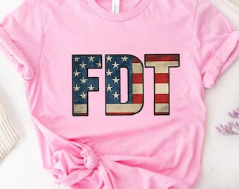 Subtle FDT  Anti Trump Shirt, 4th of July  Resistance Shirt,